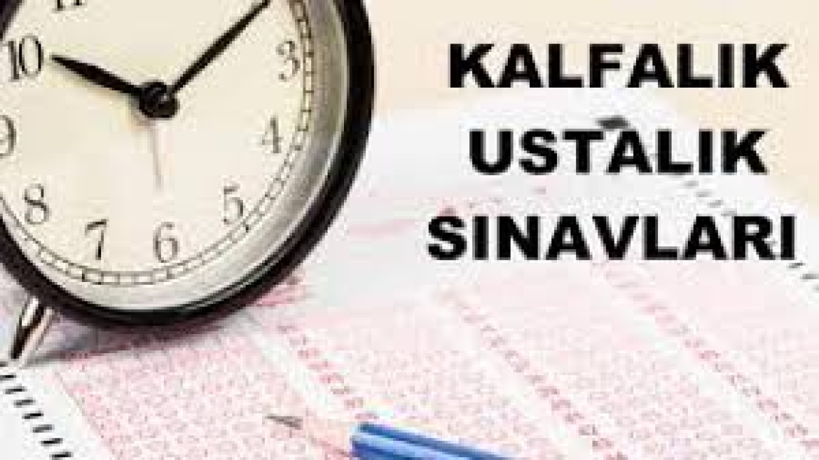 2025 EKİM DÖNEMİ KALFALIK - USTALIK SINAV İŞ VE İŞLEMLERİ